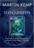 Seen | Unseen: Art, Science, and Intuition from Leonardo to the Hubble Telescope артикул 1587c.
