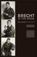 Brecht at the Opera (California Studies in 20th-Century Music) артикул 1604c.