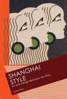 Shanghai Style: Art and Design Between the Wars артикул 1609c.
