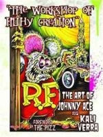 Workshop of Filthy Creation: The Art of Johnny Ace and Kali Verra артикул 1642c.